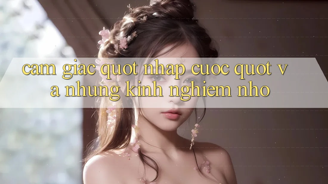 Cảm giác " nhập cuộc" và những kinh nghiệm nhỏ Cảm giác " nhập cuộc" và những kinh nghiệm nhỏ