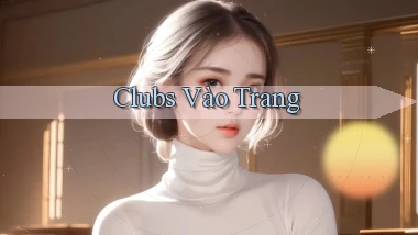 Clubs Vào trang