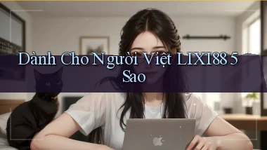 dành cho người việt lixi88 5 sao