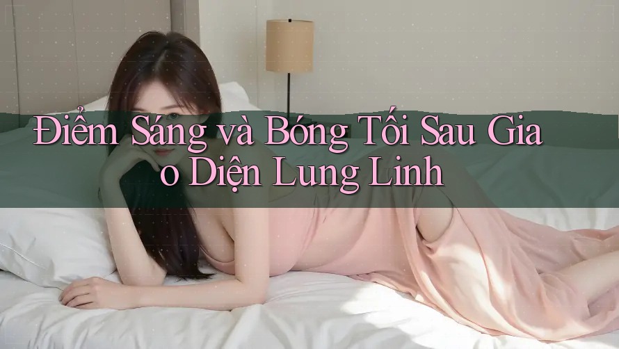 Điểm Sáng và Bóng Tối Sau Giao Diện Lung Linh Điểm Sáng và Bóng Tối Sau Giao Diện Lung Linh