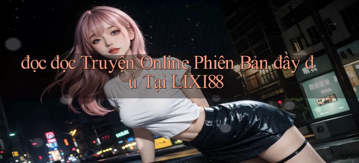 lixi88   Ứng Dụng Game   Truy Cập Liên Tục