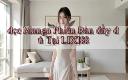 đọc manga phiên bản đầy đủ tại lixi88