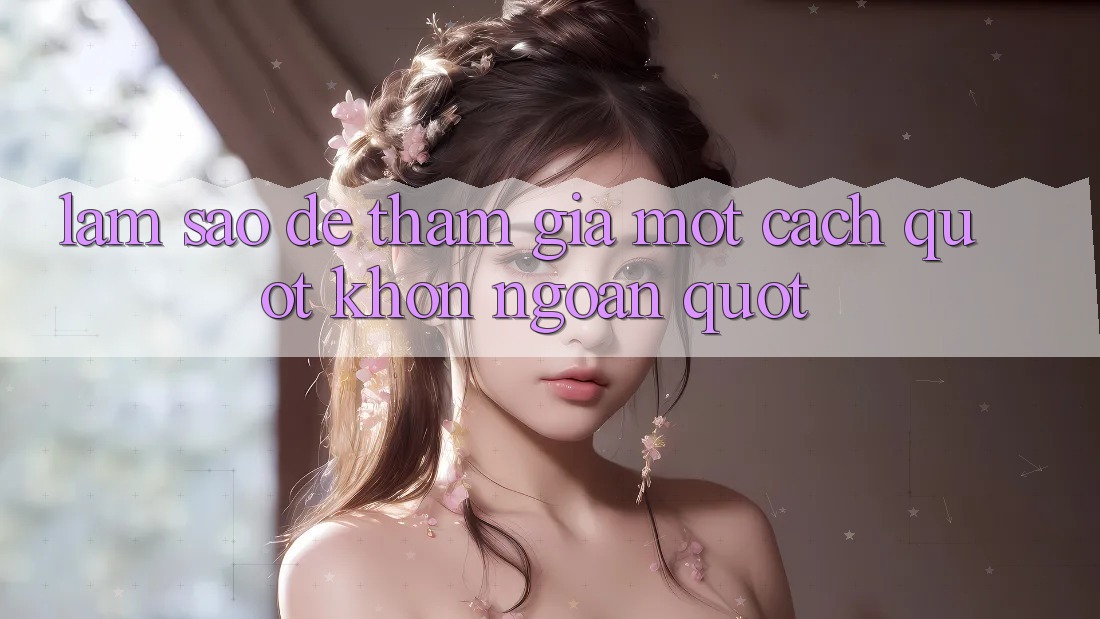 Làm Sao Để Tham Gia Một Cách " Khôn Ngoan" ? Làm Sao Để Tham Gia Một Cách " Khôn Ngoan" ?