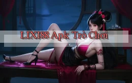 lixi88 apk trò chơi