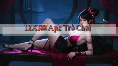 lixi88 apk trò chơi
