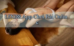 lixi88 app chơi bài online