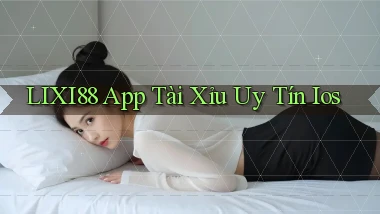 lixi88 app tài xỉu uy tín ios
