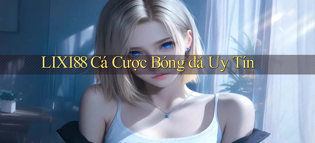 lixi88   Ứng Dụng Game   Truy Cập Liên Tục