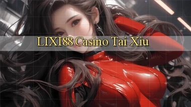 lixi88 casino tài xỉu
