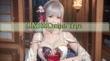 lixi88 casino trực