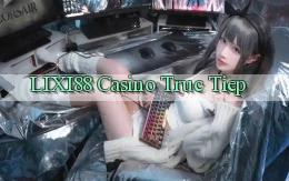 lixi88 casino truc tiep
