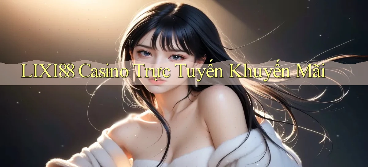 lixi88   Ứng Dụng Game   Truy Cập Liên Tục
