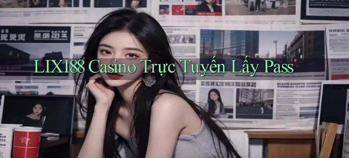 lixi88   Ứng Dụng Game   Truy Cập Liên Tục