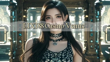 lixi88 casino venus