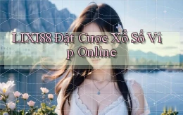 lixi88  Đặt cược xổ số vip online