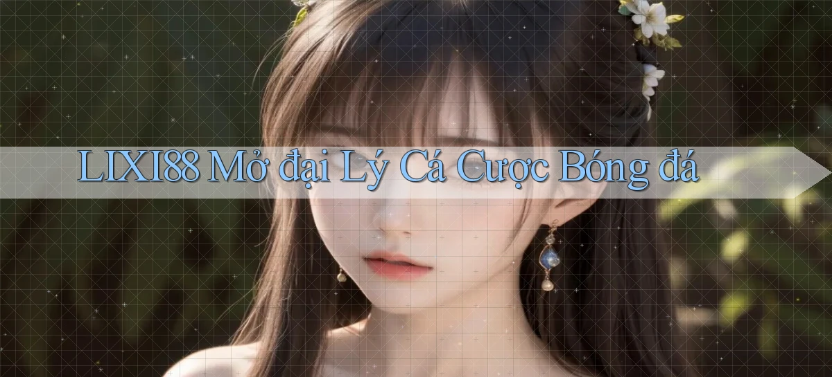 lixi88   Ứng Dụng Game   Truy Cập Liên Tục