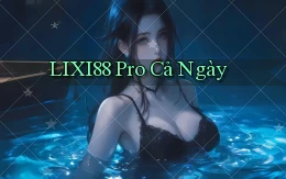 lixi88 pro cả ngày