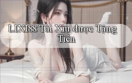 lixi88  tài xỉu được tặng tiền