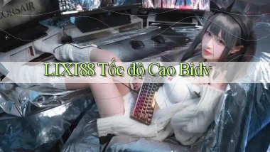 lixi88 tốc độ cao bidv