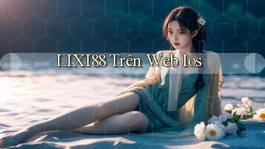 lixi88 trên web ios