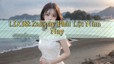 lixi88 zalopay phát lộc năm nay