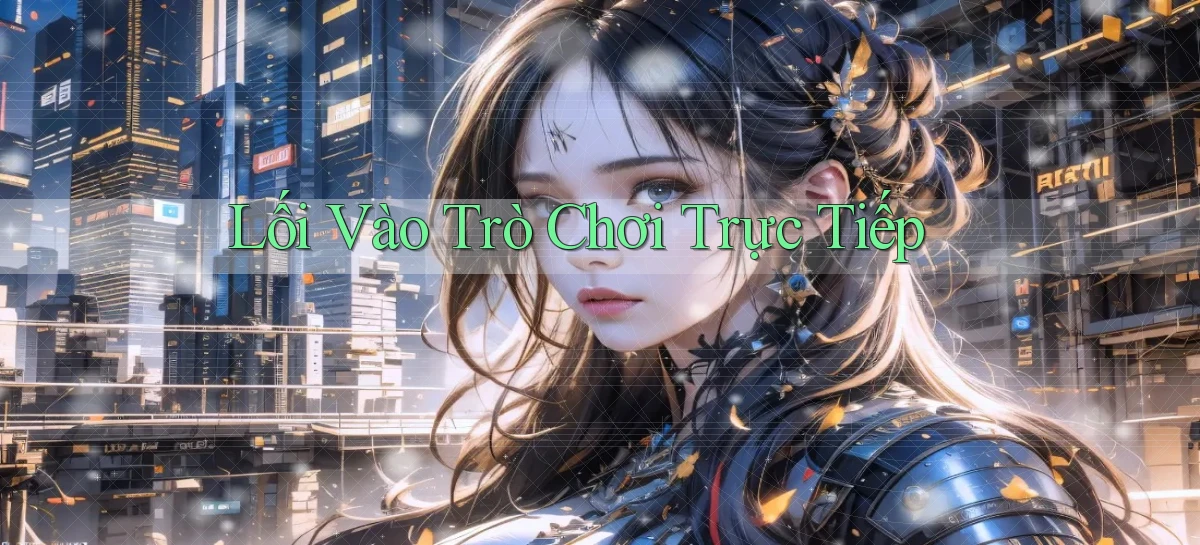 Lối vào Trò chơi trực tiếp