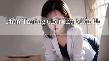 Phần thưởng Chơi thử miễn phí