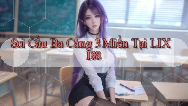 soi cầu ba càng 3 miền tại lixi88
