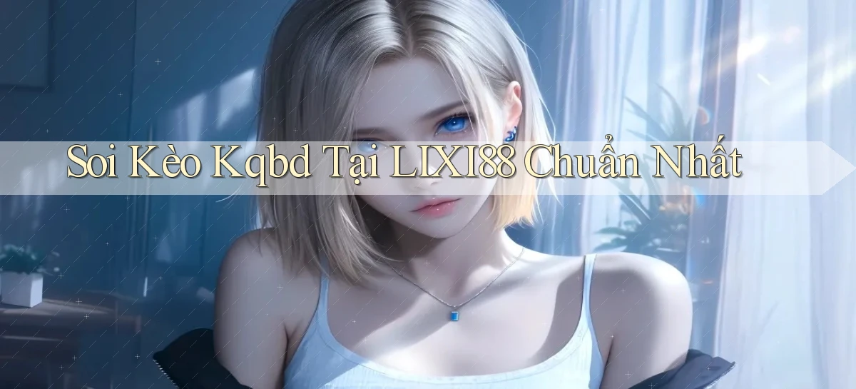 lixi88   Ứng Dụng Game   Truy Cập Liên Tục