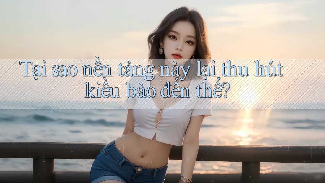 Tại sao nền tảng này lại thu hút kiều bào đến thế? Tại sao nền tảng này lại thu hút kiều bào đến thế?