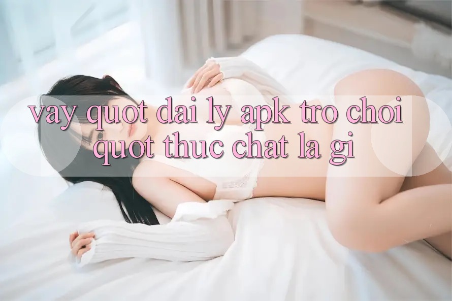 Vậy " Đại Lý APK Trò Chơi" Thực Chất Là Gì? Vậy " Đại Lý APK Trò Chơi" Thực Chất Là Gì?