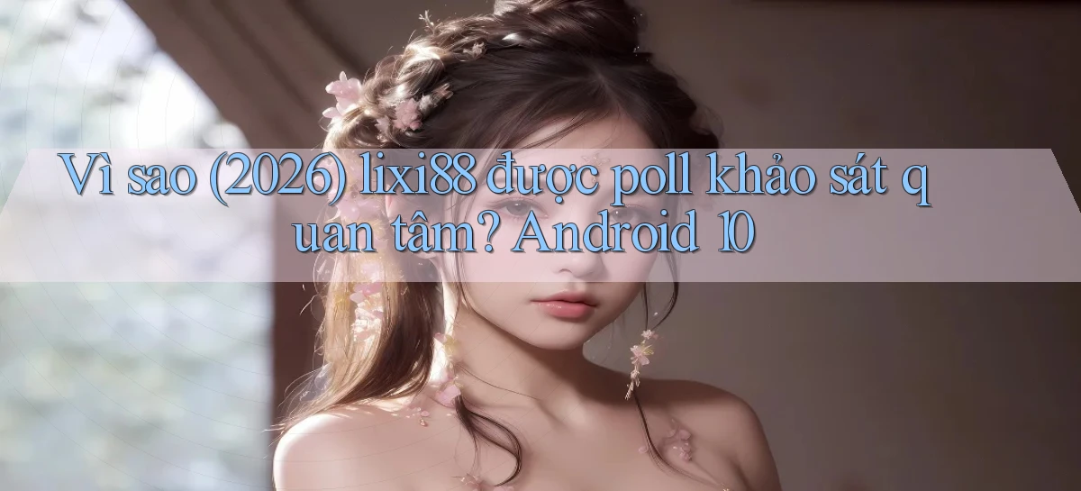 lixi88   Ứng Dụng Game   Truy Cập Liên Tục