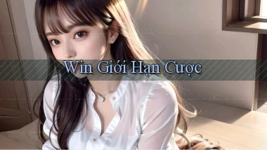 win Giới hạn cược