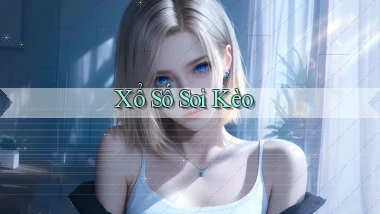 Xổ số Soi kèo